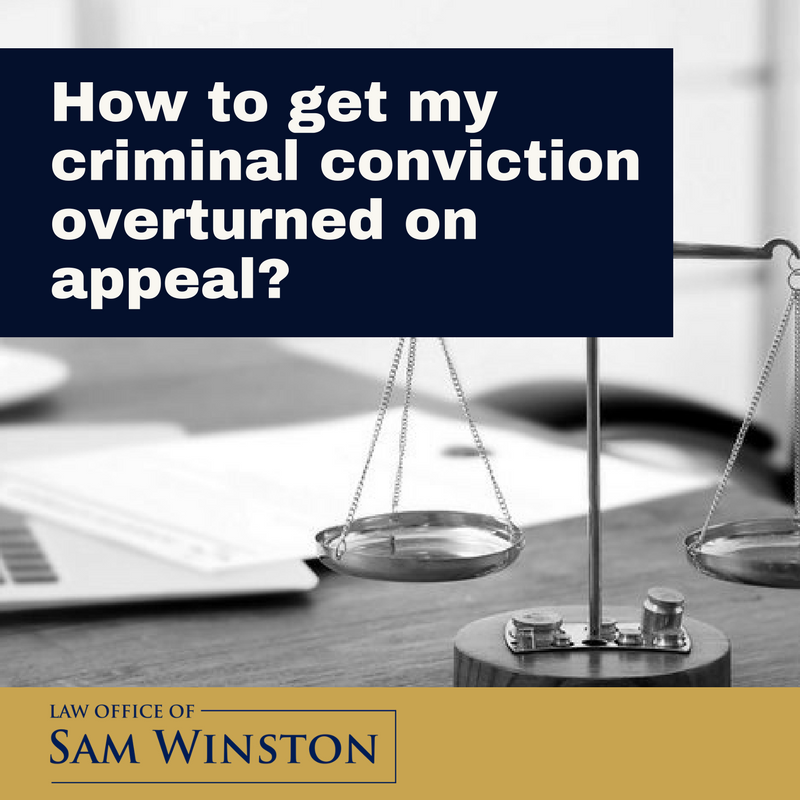 how-to-get-my-criminal-conviction-overturned-on-appeal