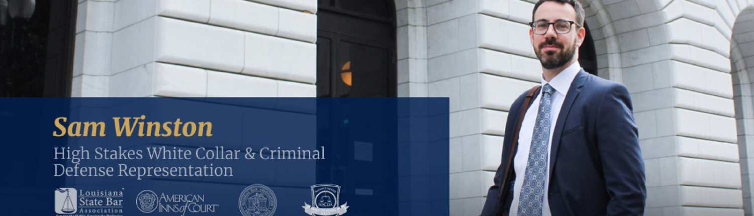 criminal defense lawyer _ white collar criminal defense lawyer | Grand Jury Subpoenas & Investigations new orleans _ sam winston