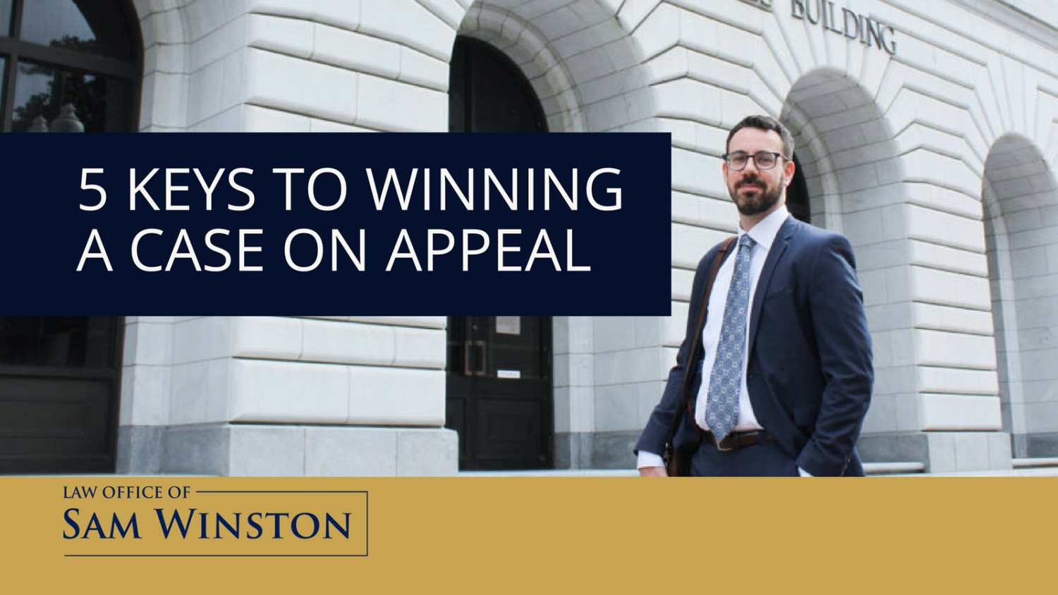 5 keys to winning a case on appeal | Sam Winston Law New Orleans