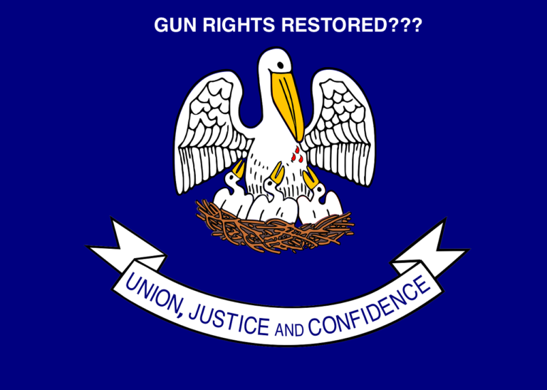How to Restore My Gun Rights in Louisiana? Law Office of Sam Winston